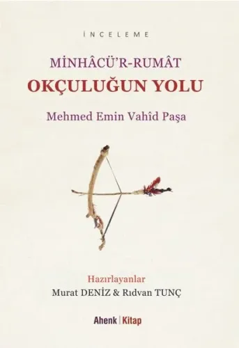 Minhâcü’r-Rumât Okçuluğun Yolu
