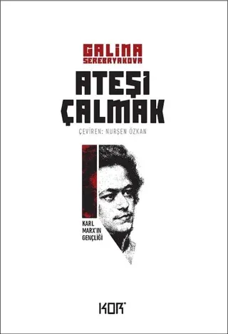 Karl Marxın Gençliği Ateşi Çalmak 1