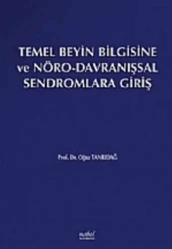 Temel Beyin Bilgisine ve Nöro-Davranışsal Sendromlara Giriş