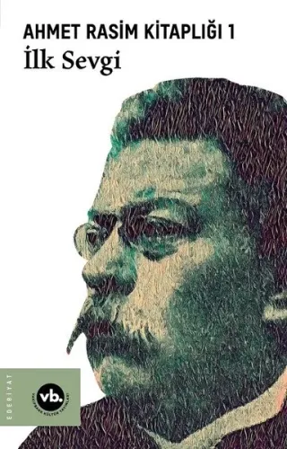 Ahmet Rasim Kitaplığı 1 İlk Sevgi