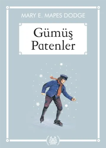 Gümüş Patenler (Gökkuşağı Cep Kitap) Mary Mapes Dodge Gümüş Patenler (Gökkuşağı Cep Kitap) Mary Mapes Dodge