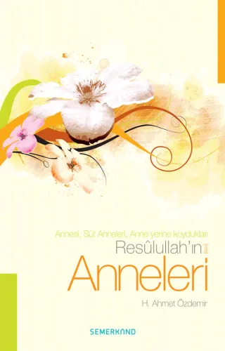 Resulullah'ın Anneleri Annesi, Süt Anneleri, Anne Yerine Koydukları