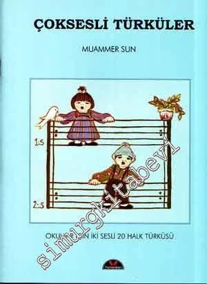 Çoksesli Türküler: Okullar İçin İki Sesli 20 Halk Türküsü -        2000