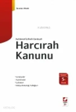 Harcırah Kanunu; Açıklamalı  İçtihatlı  Gerekçeli