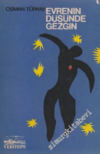 Evrenin Düşünde Gezgin: Senfonik Şiirler, İdeogramlar, Ağıtlar