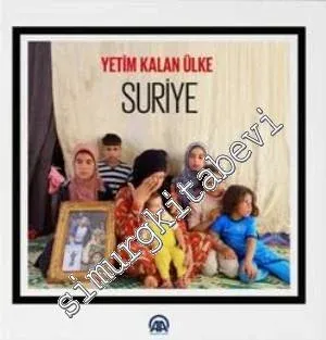 Yetim Kalan Ülke Suriye