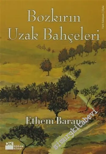 Bozkırın Uzak Bahçeleri -        2006