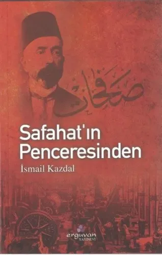 Safahatın Penceresinden İsmail Kazdal