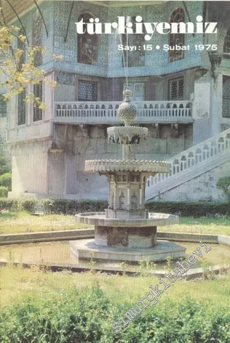 Türkiyemiz - Kültür ve Sanat Dergisi - Sayı: 15, Yıl: 6, Şubat 1975