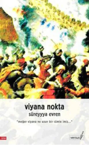 Viyana Nokta; "meğer viyana ne uzun bir cümle imiş..."