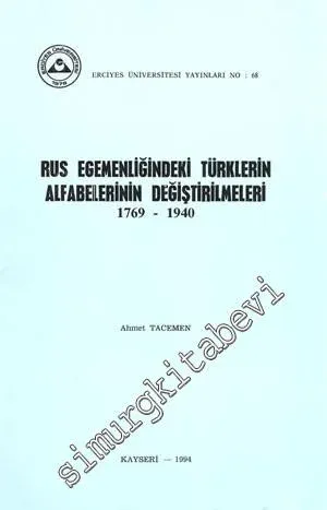 Rus Egemenliğindeki Türklerin Alfabelerinin Değiştirilmeleri (1769 - 1940) -        1994