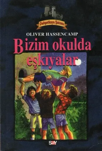 Bizim Okulun Eşkiyalar; Dehşetkaya Dizisi - 10