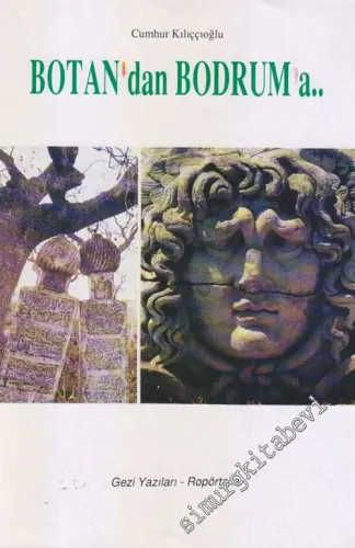 Botan'dan Bodrum'a (Gezi Yazıları-Ropörtajlar) -        1965