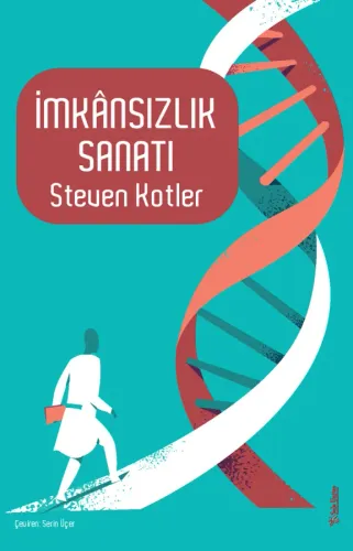 İmkânsızlık Sanatı Steven Kotler