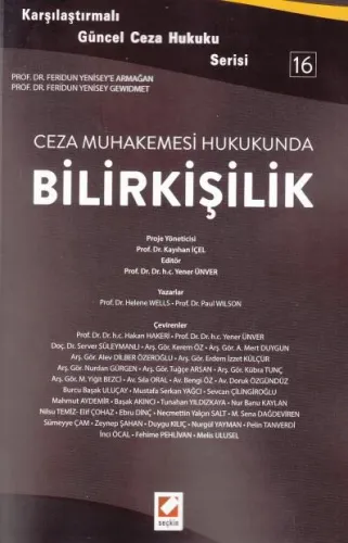 Karşılaştırmalı Güncel Ceza Hukuku Serisi: 16Ceza Muhakemesi Hukukunda Bilirkişilik