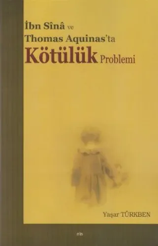 İbn Sina ve Thomas Aquinas'ta Kötülük Problemi