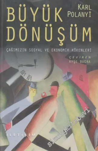 Büyük Dönüşüm: Çağımızın Sosyal ve Ekonomik Kökenleri -        2000