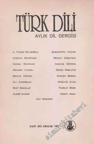 Türk Dili Dil ve Edebiyat Dergisi  - 492      Aralık  1992