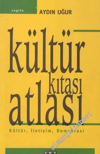 Kültür Kıtası Atlası: Kültür, İletişim, Demokrasi -        2002