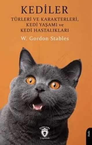 Kediler;Türleri ve Karakterleri, Kedi Yaşamı ve Kedi Hastalıkları