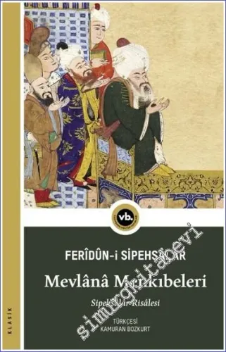 Mevlana Menkıbeleri : Sipehsalar Risalesi