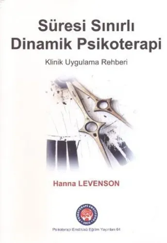 Süresi Sınırlı Dinamik Psikoterapi; Klinik Uygulama Rehberi
