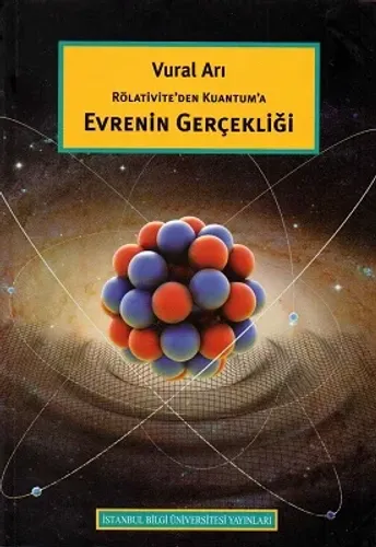 Rölativite'den Kuantum'a Evrenin Gerçekliği