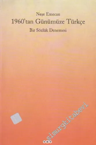 1960'tan Günümüze Türkçe Bir Sözlük Denemesi -        1998