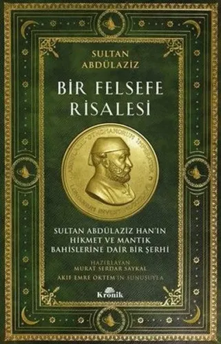 Bir Felsefe Risalesi;Sultan Abdülaziz Han'ın Hikmet ve Mantık Bahislerine Dair Bir Şerhi