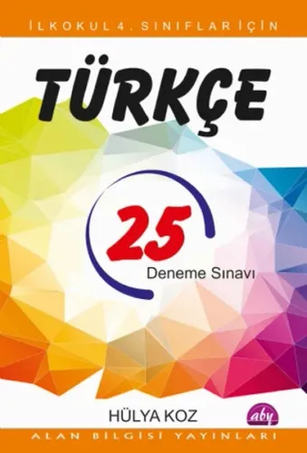 25 Türkçe Deneme Sınavı; İlkokul 4. Sınıflar İçin