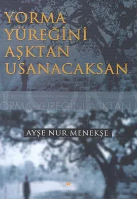 Yorma Yüreğini Aşktan Usanacaksan %17 indirimli