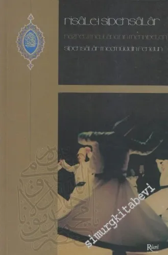 Risale-i Sipehsalar: Hazret-i Mevlana'nın Menkıbeleri -        2006