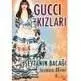 Gucci Kızları Şeytanın Bacağı