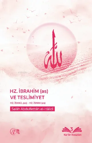 Hz. İbrahim (as) ve Teslimiyet