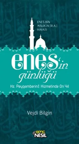 Enes'in Günlüğü; Enes bin Malik'in (r.a.v.) Hayatı | benlikitap.com