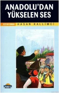 Anadolu'dan Yükselen Ses; Destan Romanlar Serisi
