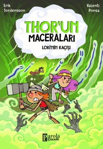 Loki'nin Kaçışı - Thor'un Maceraları Parola Çocuk 9786057347572
