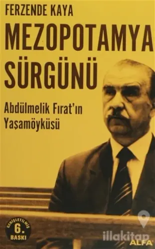 Mezopotamya Sürgünü Abdülmelik Fırat'ın Yaşamöyküsü
