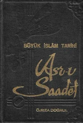 Büyük İslam Tarihi Asr-ı Saadet 5. Cilt Tek Kitap