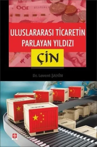 Uluslararası Ticaretin Parlayan Yıldızı: Çin
