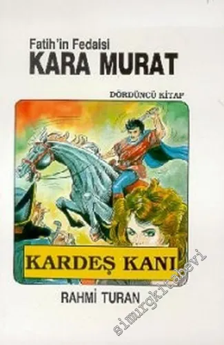 Fatihin Fedaisi Kara Murat: Kardeş Kanı 4. Kitap -         1992