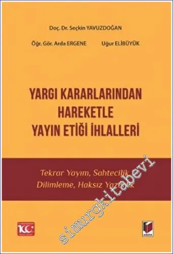 Yargı Kararlarından Hareketle Yayın Etiği İhlalleri -