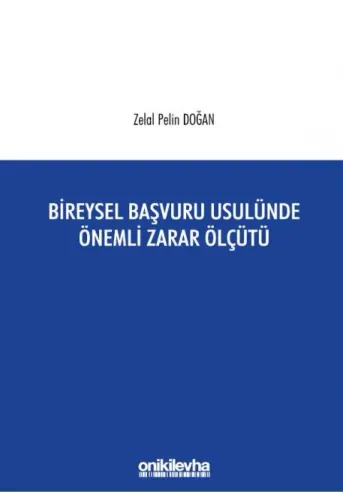 Bireysel Başvuru Usulünde Önemli Zarar Ölçütü