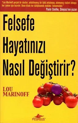 Felsefe Hayatımızı Nasıl Değiştirir?