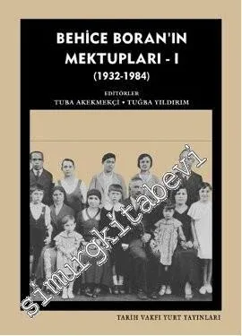 Behice Boran'ın Mektupları, Cilt 1: 1932 - 1984 -         2013