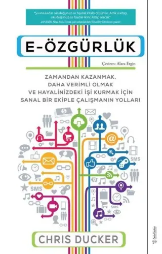E Özgürlük - Zamandan Kazanmak, Daha Verimli Olmak ve Hayalinizdeki İşi Kurmak; İçin Sanal Bir ekiple Çalışmanın Yolları