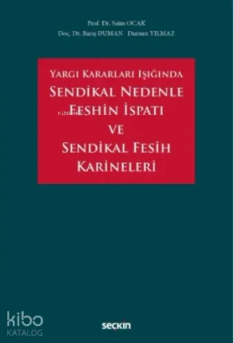 Sendikal Nedenle Feshin İspatı ve Sendikal Fesih Karineleri