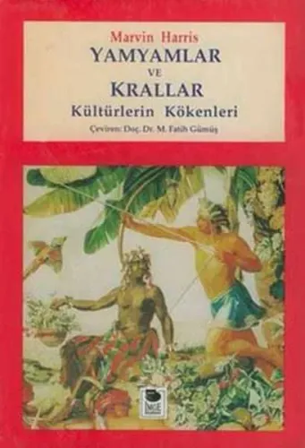 Yamyamlar ve Krallar Kültürlerin Kökenleri