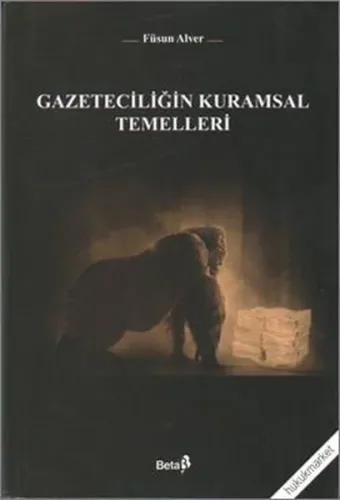Gazeteciliğin Kuramsal Temelleri