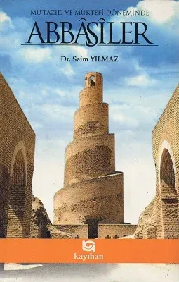 Mu'tazıd ve Müktefi Döneminde Abbasiler